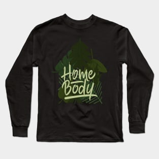 homebody1 Long Sleeve T-Shirt